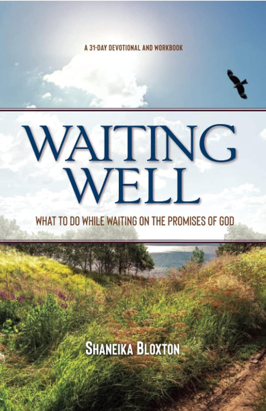 WAITING WELL by Shaneika Bloxton